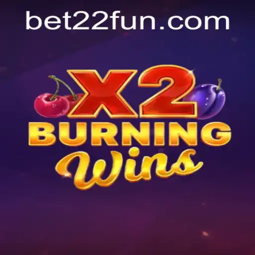Exploring the Exciting World of BurningWinsX2 with 22FUN