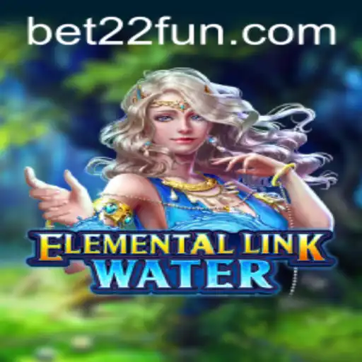ElementalLinkWater: Dive into the World of Strategy and Fun with 22FUN