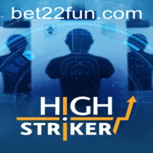 Discover the Excitement of HighStriker with 22FUN