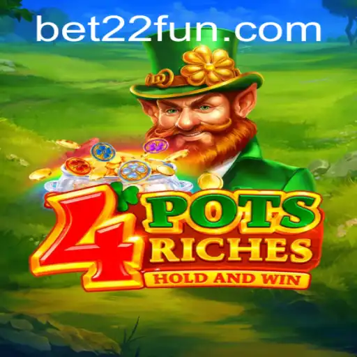 Discovering the Excitement of 4potsriches and 22FUN
