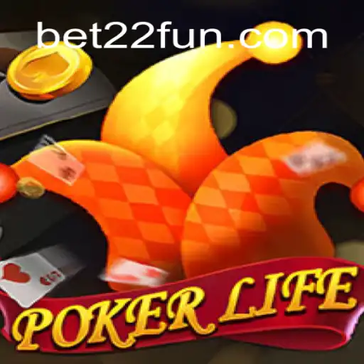 PokerLife: Embrace the Thrill of Poker with 22FUN